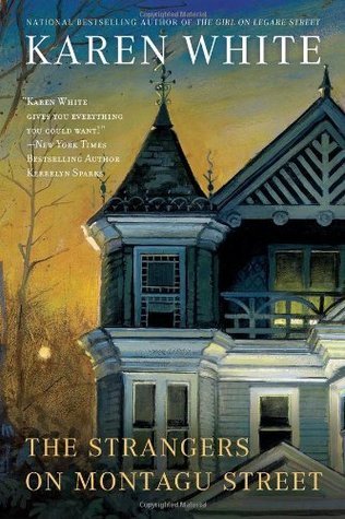The Strangers on Montagu Street by Karen White (Tradd Street, book 3)
