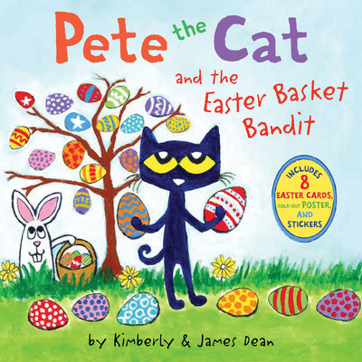Pete the Cat and the Easter Basket Bandit by Kimberly & James Dean : Includes Poster, Stickers, and Easter Cards