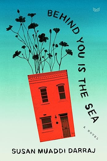 Behind You is the Sea by Susan Muaddi Darraj