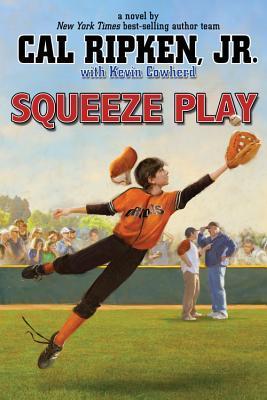 Squeeze Play by Cal Ripken, Jr.