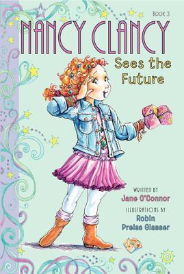 Nancy Clancy Sees the Future (Nancy Clancy, book 3) by Jane O'Connor