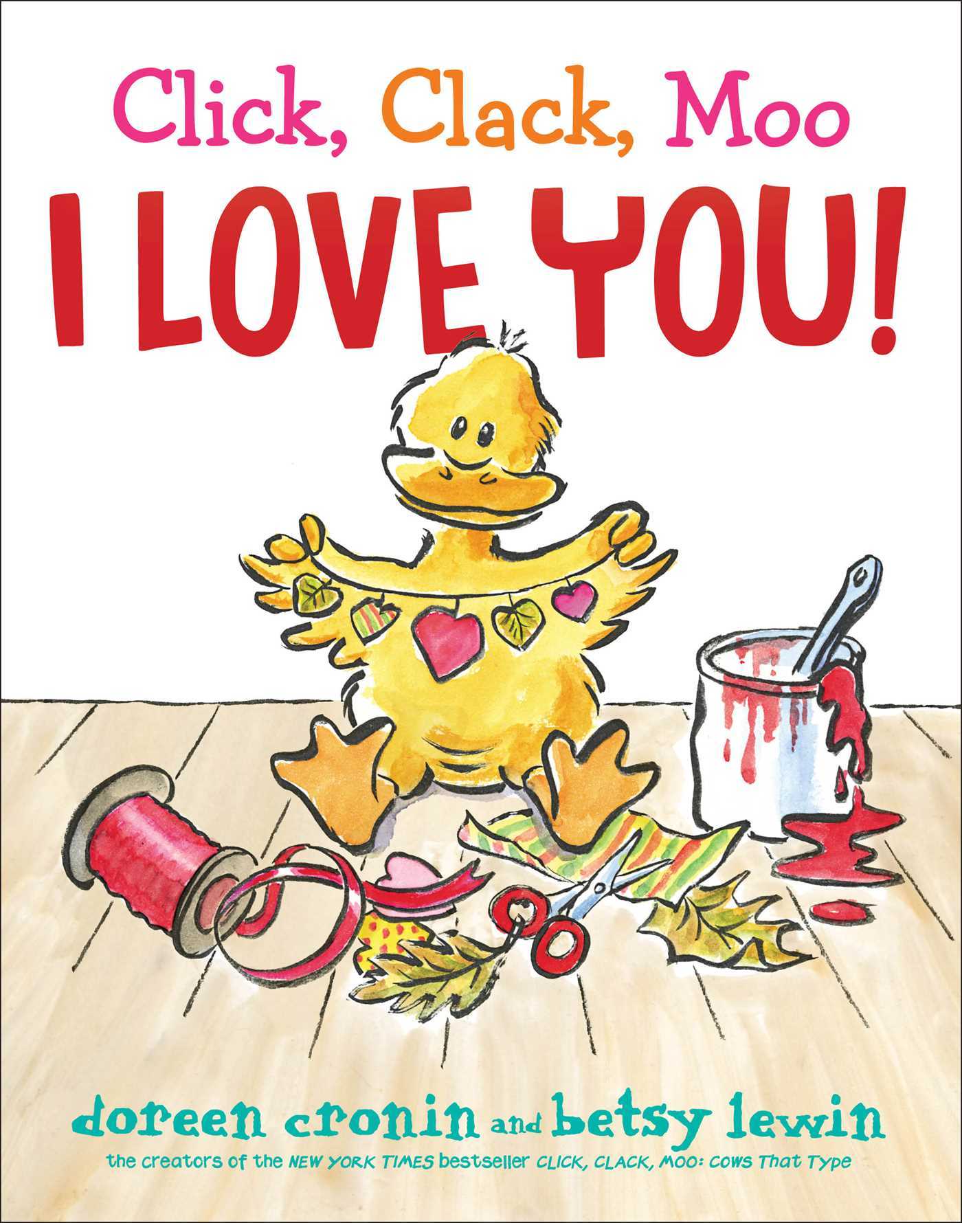 Click, Clack, Moo I Love You! by Doreen Cronin & Betsy Lewin