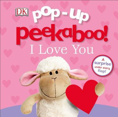 Pop-up Peekaboo! I Love You by Clare Lloyd