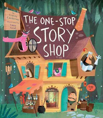 The One-Stop Story Shop by Tracey Corderoy by Tony Neal