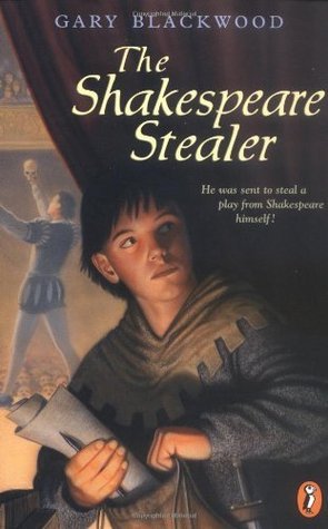 The Shakespeare Stealer by Gary Blackwood
