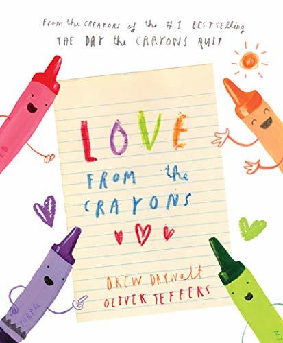 Love from the Crayons by Drew Daywalt & Oliver Jeffers