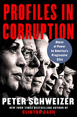 Profiles in Corruption: Abuse of Power by America's Progressive Elite by: Peter Schweizer