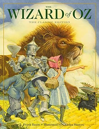The Wizard of Oz Hardcover: The Classic Edition (Charles Santore Children's Classics)