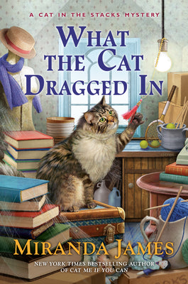 What the Cat Dragged In by Miranda James (mass market paperback)