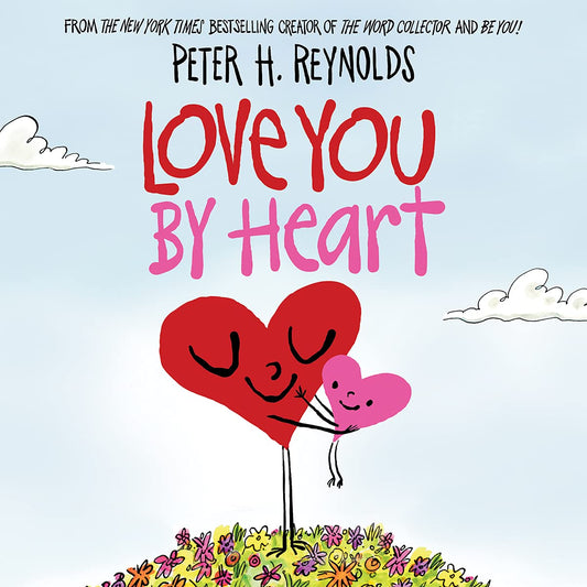 Love You By Heart by Peter H. Reynolds