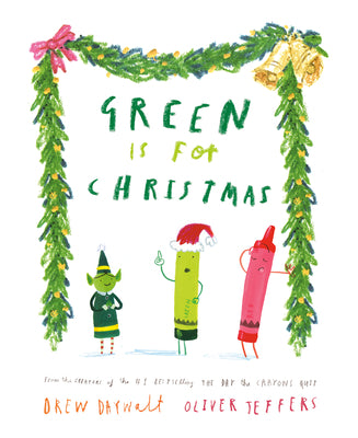 Green is For Christmas by Drew Daywalt & Oliver Jeffers