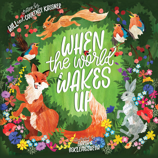 When the World Wakes Up by Will & Courtney Kassner