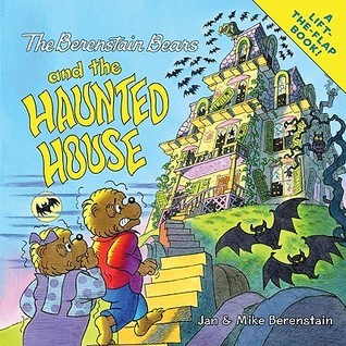 The Berenstain Bears and the Haunted House by Jan and Mike Berenstain