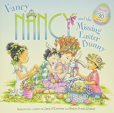 Fancy Nancy and the Missing Easter Bunny by Jane O'Connor